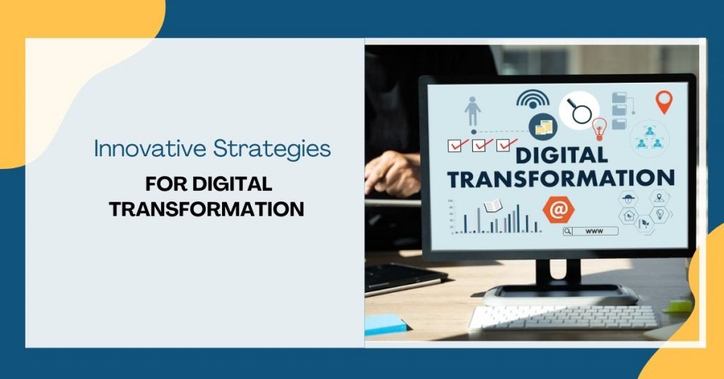 Innovative Strategies For Digital Transformation - Pss Blog